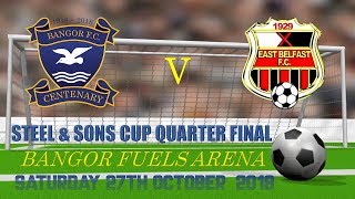 Bangor FC v East Belfast FC Steel amp Sons Cup Quarter Final [upl. by Tepper]