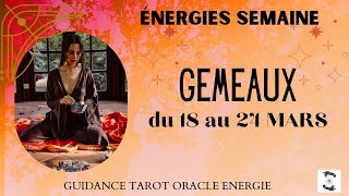 🌬️GÉMEAUX du 18 au 24 MARS🌸message pour toigémeauxhebdo [upl. by Bonacci]