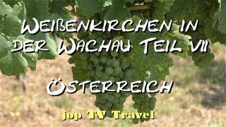 Rundgang durch Weißenkirchen in der Wachau Teil 7 Niederösterreich Österreich jop TV Travel [upl. by Erelia]