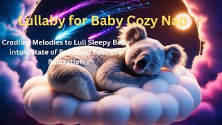 Lullaby for Baby Cozy Nap [upl. by Atiekal]