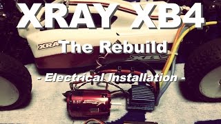 XRAY XB4 Rebuild  Electronics Installation [upl. by Ecirtak]