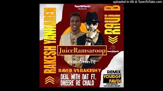 Ravi B amp Rakesh Yankaran  Deal With Dat Dheere Re Chalo Remix  YourGFfavDJ   Chutney Soca 2021 [upl. by Yenttirb]