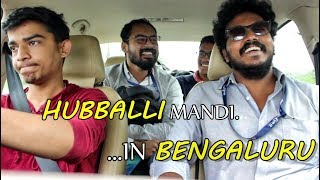 HUBBALLI mandi in BENGALURU  Uttara Karnataka Vines  Subtitles added [upl. by Assilim]