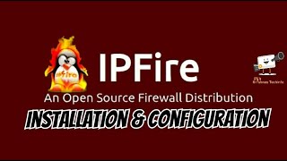 How to Install and Configure IP Fire Free Firewall [upl. by Lrae83]