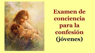 Examen de conciencia para jóvenes [upl. by Wymore]