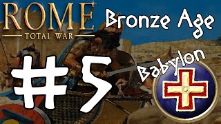 Rome Total War Bronze Age  Babylon 5 [upl. by Etselec]