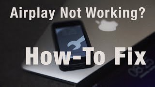 Airplay Not Working HowTo Fix [upl. by Marala157]