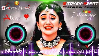 mohabbat ka gam hai song 🥀♥️ Dj  Hard Bass ❤️‍🔥  Remix  Song 🥀  heart touching dj remix songs [upl. by Lotta]