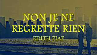 Non Je Ne Regrette Rien  Edith Piaf in Eng Translation [upl. by Michelina]