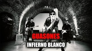 Guasones  Infierno Blanco video oficial [upl. by Yerok]