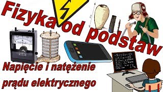 Fizyka od podstaw Napięcie i natężenie elektryczne w doświadczeniach Proste wyjaśnienie [upl. by Adnolat]