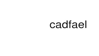 How to pronounce cadfael [upl. by Egide]