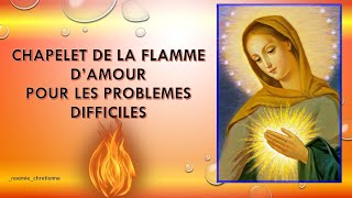 CHAPELET DE LA FLAMME POUR VOS PROBLÈMES DIFFICILES [upl. by Eugenia]