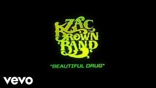 Zac Brown Band  Beautiful Drug Lyric Video [upl. by Vikki910]