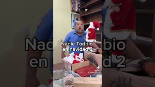 Nadie toribio en navidad 2 [upl. by Ecyarg]