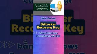 🏷️Tìm lại Bitlocker Recovery Key bằng PowerShell và CMD bitlocker recovery key cmd powershell [upl. by Sharleen]