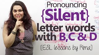 Rules to pronounce Silent letter words with ‘B’ ‘C’ amp ‘D’ – Free English lesson [upl. by Ahsinirt105]