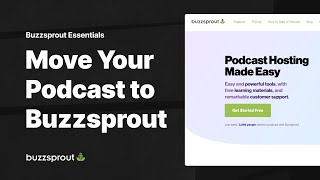 Move Your Podcast to Buzzsprout  Buzzsprout Essentials [upl. by Ssor]