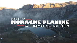 Pohod na Moračke planine  Kapetanovo jezeroKapetanov konakZagarački katunMali Žurim 1962 mnv [upl. by Katti677]