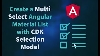 Create a MultiSelect Angular Material List with CDK Selection Model [upl. by Etsyrk397]