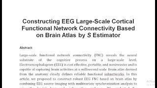 Constructing EEG Large Scale Cortical Functional Network Connectivity Based on Brain Atlas by S Esti [upl. by Meer620]