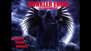 DUNKLER ENGEL  KRIMINAL THRILLERHÖRBUCH [upl. by Anisah]