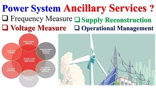 Power System Ancillary Services  Frequency Measure  Voltage Measure  System Restart Services [upl. by Polly755]