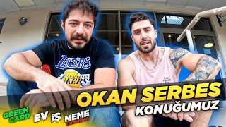 OKAN SERBES ile Derin Muhabbet  GreenCard  Spor  Youtube Ev  Araba NASIL OLDU  OkanSerbes [upl. by Assiren]