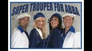 Super Trouper For ABBA quotLivequot [upl. by Aloysia867]