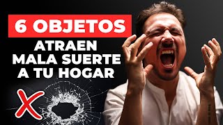 6 Objetos que Traen Mala Suerte a Tu Hogar y NO lo Sabías [upl. by Naor]