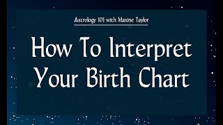 Astrology 101  How To Interpret Your Birth Chart [upl. by Crenshaw]