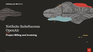 NetSuite SuiteSuccess OpenAir Project Billing and Invoicing [upl. by Scrivings]