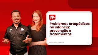 Problemas ortopédicos na infância prevenção e tratamentos [upl. by Susejedesoj16]