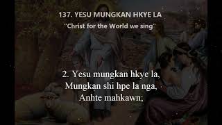 Kachin Hymns No137 Yesu mungkan hkye la [upl. by Airyt525]