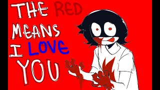 The Red Means I Love You [upl. by Analram]