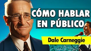 Cómo Hablar En Público  Dale CARNEGIE  AUDIOLIBRO COMPLETO [upl. by Redle]