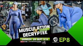 LA MUSCULATION DÉCRYPTÉE  Saison 1  Épisode 8  avec NASTOU CŒURS BRISÉS [upl. by Ahsiener]