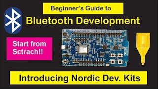 nRF5 SDK  Tutorial for Beginners Pt 1 Introducing Development Kits for Bluetooth [upl. by Elyc]