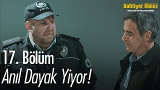 Anıl dayak yiyor  Bahtiyar Ölmez 17 Bölüm [upl. by Thanos321]