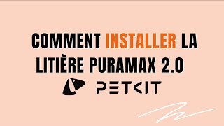 Comment installer la litière automatique Puramax 20 [upl. by Vahe683]