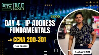 Day4 IP Address Fundamentals  IPv4IPv6  CCNA Full Course With Practical  The IT Society [upl. by Cornelius]