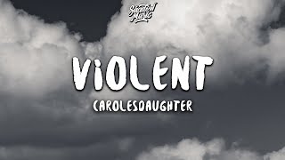 carolesdaughter  violent Lyrics [upl. by Eisnyl283]