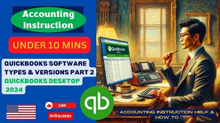 QuickBooks Desktop 2024 QuickBooks Software Types amp Versions Part 2 [upl. by Dewar]