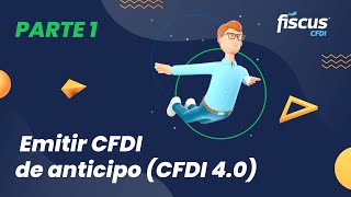 appfiscusmx  Emitir CFDI de anticipo CFDI 40 PARTE 1 [upl. by Lovering]