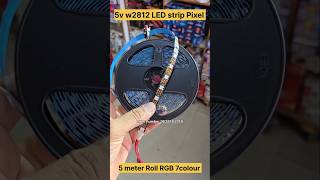 5v 2812B LED strip RGB Pixel lighting 5 Metre ROll 7colour RGB light shorts short youtubeshorts [upl. by Loraine]