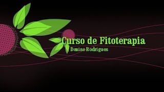 Curso de Fitoterapia Denise Rodrigues [upl. by Bagger]