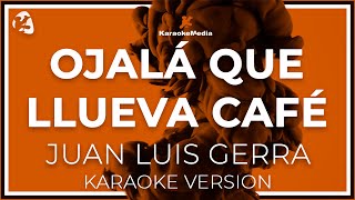 Juan Luis Guerra  Ojala Que Llueva Cafe INSTRUMENTAL KARAOKE [upl. by Criswell]