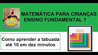 Como aprender a tabuada completa da multiplicação em 10 minutos usando a Tabela Pitagórica [upl. by Aihsit]