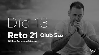 Reto 21 El club de las 5 am ACTIVA ESTE CÓDIGO 531 EN TU VIDA “Ten claras tus verdades” 🌟Día 13 [upl. by Nassah]