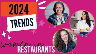 Women in Restaurants 2024 Food and Flavor Trends [upl. by Inalawi561]